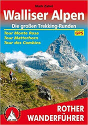 Walliser Alpen. Die großen Trekking-Runden - Mark Zahel (2013)