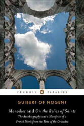 Monodies and on the Relics of Saints - Guibert (ISBN: 9780143106302)