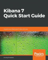 Kibana 7 Quick Start Guide - Anurag Srivastava (ISBN: 9781789804034)