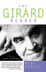 Girard Reader - René Girard (ISBN: 9780824516345)