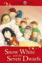 Ladybird Tales: Snow White and the Seven Dwarfs - Vera Southgate (ISBN: 9781409311171)