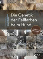 Die Genetik der Fellfarben beim Hund - Christoph Beitzinger, Petra Kühnlein (ISBN: 9783954642618)