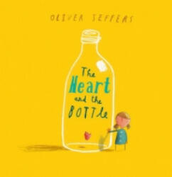 Heart and the Bottle - Oliver Jeffers (ISBN: 9780007429004)