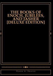 The Books of Enoch, Jubilees, And Jasher (ISBN: 9781544895802)