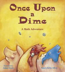 Once Upon a Dime: A Math Adventure (ISBN: 9781570911613)