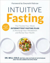 Intuitive Fasting: The Flexible Four-Week Intermittent Fasting Plan to Recharge Your Metabolism and Renew Your Health - Gwyneth Paltrow (ISBN: 9780593232354)