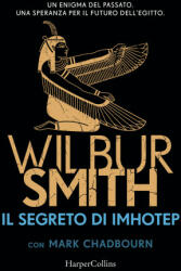 segreto di Imhotep - Wilbur Smith (ISBN: 9791259852915)