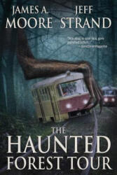 The Haunted Forest Tour - Jeff Strand, James A Moore (ISBN: 9781977529992)