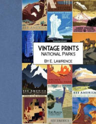 Vintage Prints: National Parks - E. Lawrence (ISBN: 9781725740341)