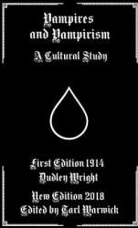 Vampires and Vampirism: A Cultural Study - Tarl Warwick, Dudley Wright (ISBN: 9781792823626)