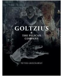 Goltzius & The Pelican Company (2013)