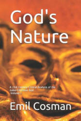 God's Nature: A 21st Century Critical Analysis of the Judeo-Christian God - Emil Cosman (ISBN: 9781520248202)