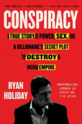 Conspiracy - Ryan Holiday (ISBN: 9780735217652)