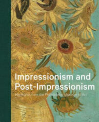 Impressionism and Post-Impressionism - Jennifer A. Thompson, Joseph J. Rishel, Eileen Owens (ISBN: 9780876332894)