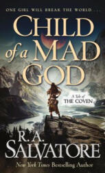 Child of a Mad God - Robert Anthony Salvatore (ISBN: 9780765395290)