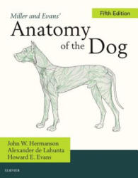Miller's Anatomy of the Dog - John W. Hermanson, Howard E. Evans, Alexander de Lahunta (ISBN: 9780323546010)