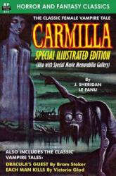 CARMILLA, Special Illustrated Edition - J Sheridan Le Fanu, Bram Stoker, Victoria Glad (ISBN: 9781543061734)