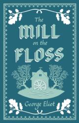 The Mill on the Floss (ISBN: 9781847497420)