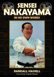 Sensei Nakayama: In His Own Words - Masatoshi Nakayama (ISBN: 9781933901602)