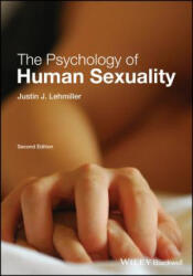 Psychology of Human Sexuality, Second Edition - JUSTIN J. LEHMILLER (ISBN: 9781119164715)