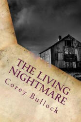 The Living Nightmare - Corey Bullock (ISBN: 9781499514056)
