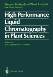 High Performance Liquid Chromatography in Plant Sciences - Hans-Ferdinand Linskens, John F. Jackson (1987)