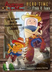 Adventure Time - Hero Time cu Finn și Jake (ISBN: 9781785655890)