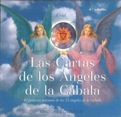 Las cartas de los ángeles de la Cábala : el poderoso talismán de los 72 ángeles de la Cábala - URIEL, ALICIA MONTEAGUDO MIRANDA (ISBN: 9788497771818)