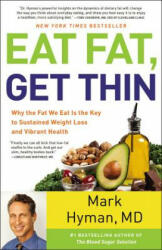 Eat Fat, Get Thin - Mark Hyman (ISBN: 9780316338837)