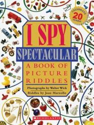 I Spy Spectacular - Jean Marzollo, Walter Wick (ISBN: 9780545222785)