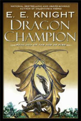 Dragon Champion - E. E. Knight (ISBN: 9780451460479)