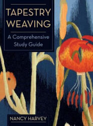 Tapestry Weaving - Nancy Harvey (ISBN: 9781626540934)