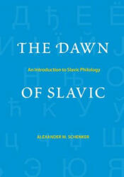 Dawn of Slavic - Alexander Scenker (ISBN: 9780300212402)