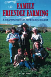 Family Friendly Farming - Joel. Salatin (ISBN: 9780963810939)