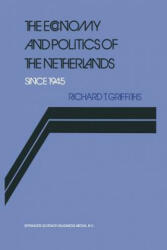 Economy and Politics of the Netherlands Since 1945 - Richard Griffiths (1980)