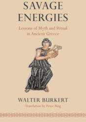 Savage Energies - Walter Burkert (ISBN: 9780226100432)