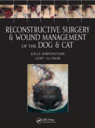 Reconstructive Surgery and Wound Management of the Dog and Cat - Jolle Kirpensteijn (ISBN: 9781840761634)