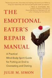 Emotional Eater's Repair Manual - Julie M Simon (ISBN: 9781608681518)