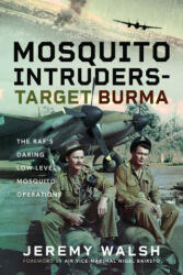 Mosquito Intruders - Target Burma - Jeremy Walsh (2023)