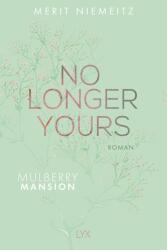 No Longer Yours - Mulberry Mansion (ISBN: 9783736317871)