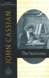 John Cassian: the Institutes - Boniface Ramsey (ISBN: 9780809105229)