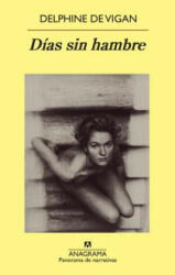 Dias Sin Hambre - Delphine de Vigan (ISBN: 9788433978721)