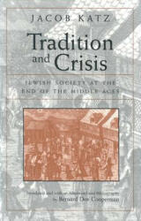 Tradition and Crisis - Jacob Katz (ISBN: 9780815628279)