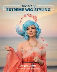 The Art of Extreme Wig Styling (ISBN: 9781644031896)