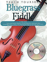 Teach Yourself Bluegrass Fiddle - Matt Glaser (ISBN: 9780825603242)