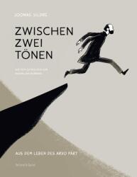 Zwischen zwei Tönen. Aus dem Leben des Arvo Pärt (ISBN: 9783863912819)