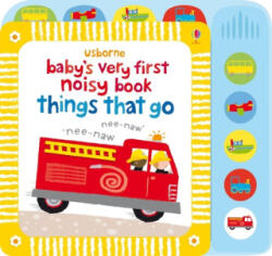 Baby's Very First Noisy Book Things That Go - Stella Baggott (ISBN: 9781805071525)