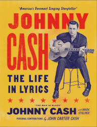 Life in Lyrics: Johnny Cash - Mark Stielper, Johnny Carter Cash (2023)