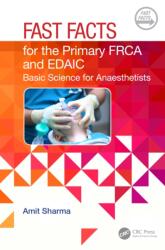 Fast Facts for the Primary FRCA and EDAIC (2023)