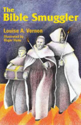 The Bible Smuggler - Louise A. Vernon, Roger Hane (ISBN: 9780836115574)